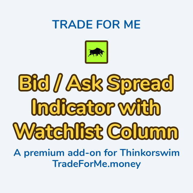 bid ask spread indicator with watchlist column for thinkorswim